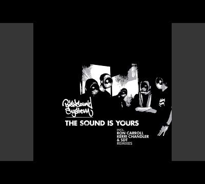 The Sound Is Yours (Kerri Chandler Instrumental Remix)