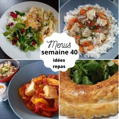 Menus de la semaine 40 (idées repas, planning repas)