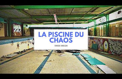 « LA PISCINE DU CHAOS » 