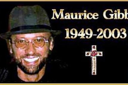 Maurice Ernest Gibb, (22 December 1949 – 12 January 2003) a musician, singer, songwriter, and record producer who achieved international fame as guitarist, bassist and keyboardist of the Bee Gees.