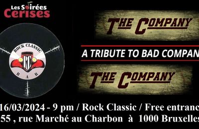🍒 16/03/2024 - BAD COMPANY tribute band /The Company/ @ Rock Classic - 55, rue Maché au Charbon à 1000 Bruxelles - 21h00 - Entrée gratuite / Free entrance