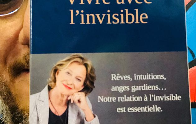 Marie de Hennezel - Vivre avec l'invisible