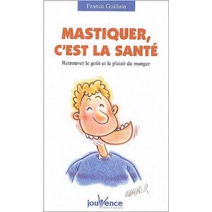 Mastiquer c'est la santé