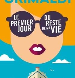 Le Premier Jour du Reste De Ma Vie - Virginie Grimaldi