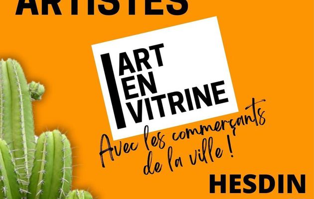 A HESDIN, L' ART EN VITRINES