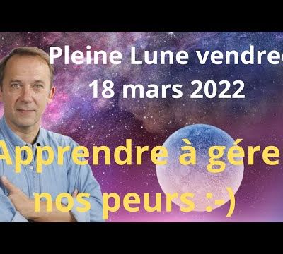 Astrologie pleine lune du vendredi 18 mars 2022