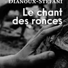 Le chant des ronces, de François-Xavier Dianoux-Stefani