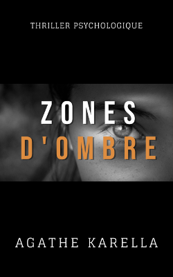 Zones d'ombre - Agathe KARELLA