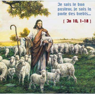 Evangile du Dimanche 30 Avril « Je suis la porte des brebis » (Jn 10, 1-10)
