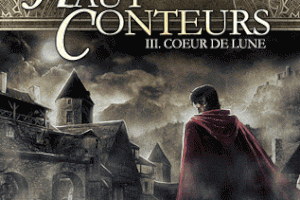 Les Haut Conteurs 3 : cœur de Lune