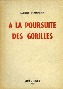 A la Poursuite des Gorilles - Albert Mahuzier