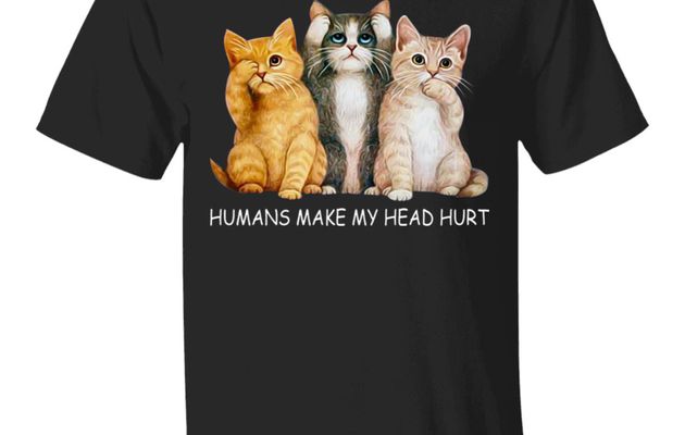 Cats Make Me Happy – Humans Make My Head Hurt Shirt