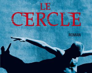 Le Cercle – Bernard Minier⎥ Note: 14/20 