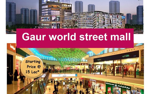 Gaur World Street Mall Commercial Project in Noida - Turning dreams into reality