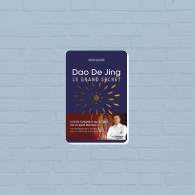 Dao de Jing le grand secret – Serge Augier