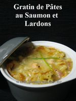 Gratin de Pâtes au Saumon, Lardons et Parmesan...
