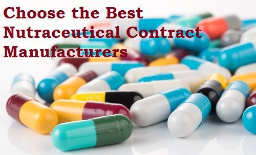 Choose the Best Nutraceutical Contract Manufacturers