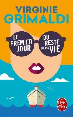 Le Premier Jour du Reste De Ma Vie - Virginie Grimaldi