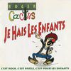 Roger Cactus "Je hais les enfants"