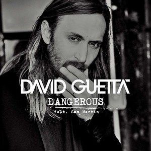 "Dangerous" par David Guetta feat Sam Martin. 