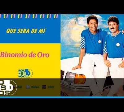 Binomio De Oro - Qué Será De Mí