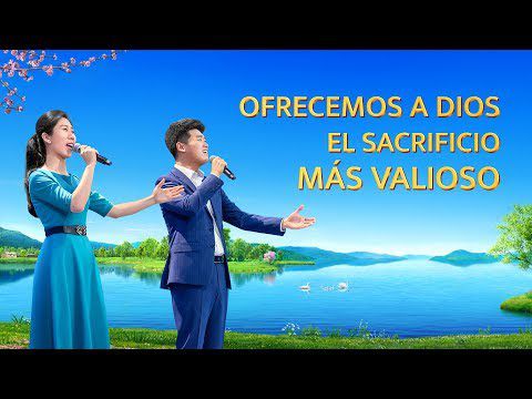 Música cristiana | Ofrecemos a Dios el sacrificio más valioso