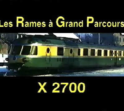 Les autorails X2700 Rames à Grand Parcours