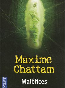 Maléfices (Trilogie du Mal) de Maxime Chattam