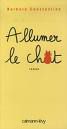 Critiques de Allumer le chat - Barbara Constantine(105) - Babelio