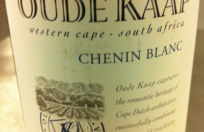 Le vin du monde dégusté aujourd’hui : Domaine Oud Kapp, chenin blanc 2010. AFRIQUE DU SUD.