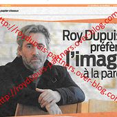 2013/02 - Roy Dupuis préfère l'image à la parole - ROY DUPUIS EUROPE