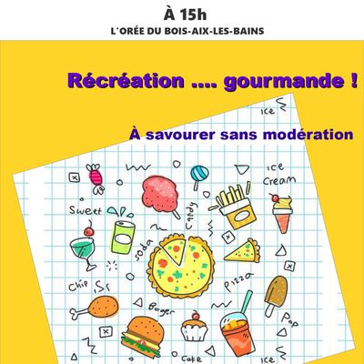 Récréation gourmande ...