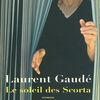 "Le soleil des Scorta" de Laurent Gaudé