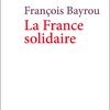 Message de Marielle de Sarnez : "La France solidaire" : le programme de François Bayrou - 14/03/2012