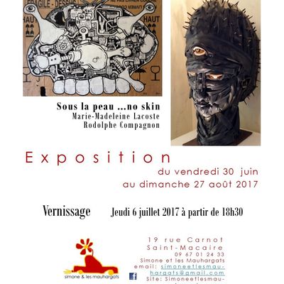   A partir du 30 juin vous aurez 2 mois pour visiter Saint-Macaire  et découvrir l'exposition SOUS LA PEAU... NO SKIN installée dans la galerie SIMONE & LES MAUHARGATS  19, rue CARNOT à ST MACAIRE en GIRONDE.  Un retour aux sources dans le village de mes racines. Vive les Mauhargats, vive les Simone et vive  Compagnon Rodolphe !