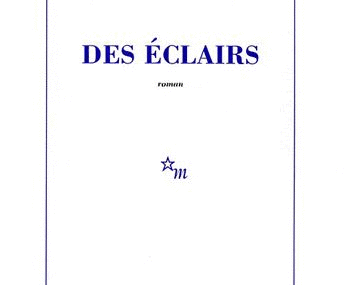 Des éclairs - Jean Echenoz