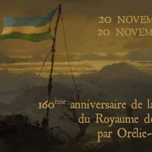 160ème anniversaire de la fondation du Royaume d'Araucanie et de Patagonie