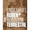 "Jérusalem terrestre", de Emmanuel Ruben