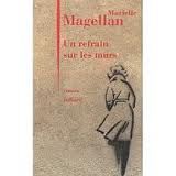 Un refrain sur les murs de Murielle Magellan