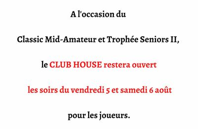 Club House exceptionnellement ouvert vendredi 5 et samedi 6 août