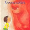 Grosse colère