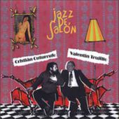 Cristián Cuturrufo y Valentín Trujillo - Jazz de Salón 2004 [álbum completo]