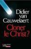 Cloner le christ ???