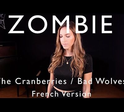 ZOMBIE ( FRENCH VERSION ) THE CRANBERRIES / BAD WOLVES ( SARA'H COVER )