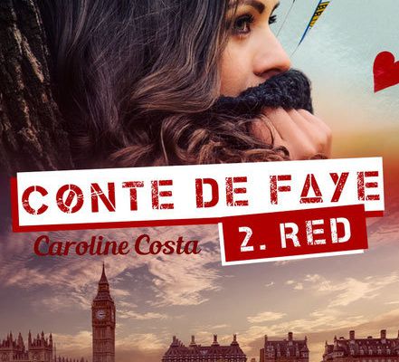 « Conte de Faye Tome 2 Red » de Caroline Costa — Les Éditions du 38, Collection Corail