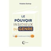 Le pouvoir insidieux du genre - Des histoires courtes qui en disent long - 50 - 50 Magazine