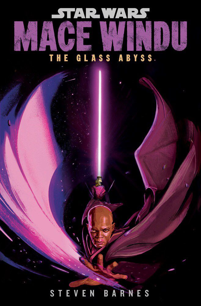 Star Wars: The Glass Abyss , starring Mace Windu , written by Steven Barnes , rmnewsletter, rmaalbc , aalbc