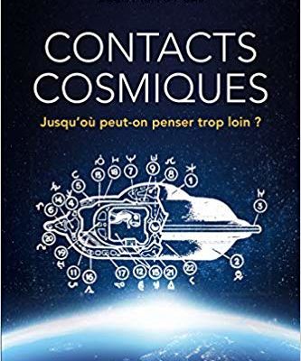  Contacts cosmiques : Jusqu'où peut-on penser trop loin ? Jean-Claude Bourret (2018)