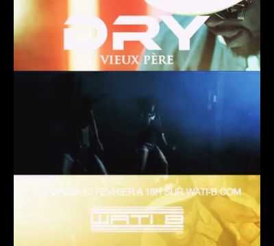 Dry - Vieux Père (Clip Officiel)