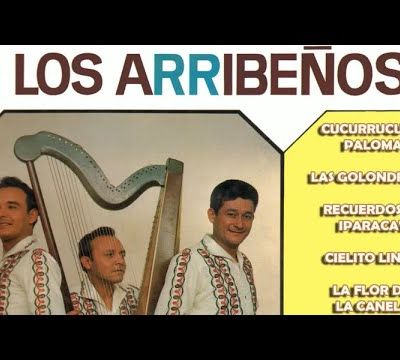 Los Arribeños - La flor de la canela y otros éxitos